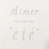 Aimer Fan Club Tour "ete" ファンクラブツアー ネタバレ