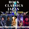 Rock Classics Japan 1st GIG in OSAKAライブ情報