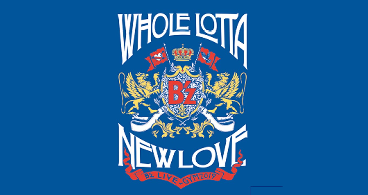 B'z LIVE-GYM 2019 Whole Lotta NEW LOVEライブレポ・セットリスト情報 