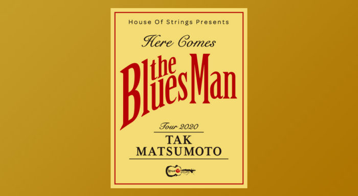 Tak Matsumoto Tour 2020 -Here Comes the Bluesman-