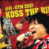 小杉GYM2021 KOSS THE RIPPER